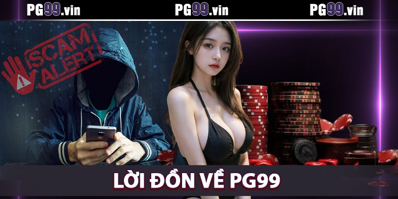Những lời đồn về PG99