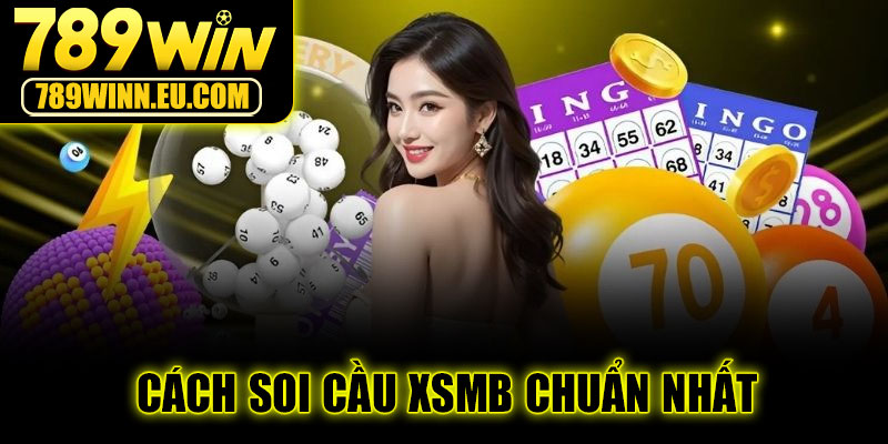 Soi cầu XSMB cực chuẩn
