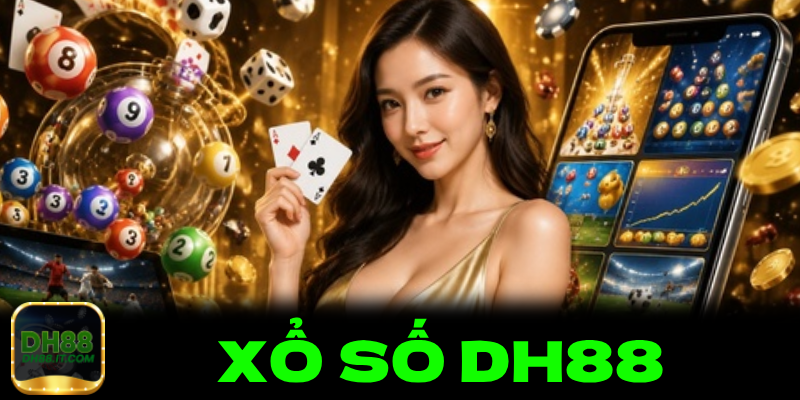 Giao diện sảnh xổ số DH88 hiển thị trực quan